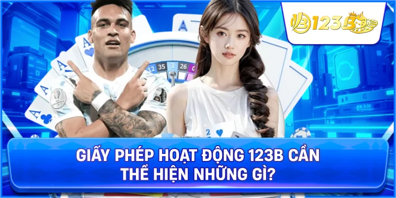 Giấy Phép Hoạt Động 123B Cần Thể Hiện Những Gì?