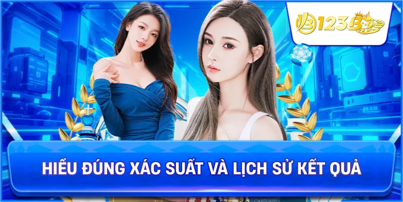 Hiểu Đúng Xác Suất Và Lịch Sử Kết Quả