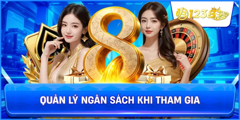 Quản Lý Ngân Sách Khi Tham Gia